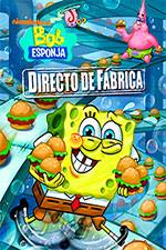 Bob Esponja: Directo De Fábrica