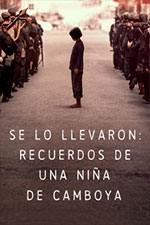 Se Lo Llevaron: Recuerdos De Una Niña De Camboya