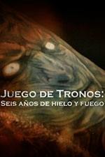 Juego De Tronos. Seis Años De Hielo Y Fuego