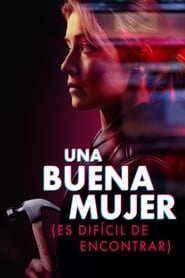 Una buena mujer es difícil de encontrar